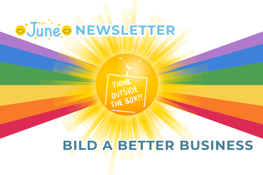Bild a Better Business June Newsletter